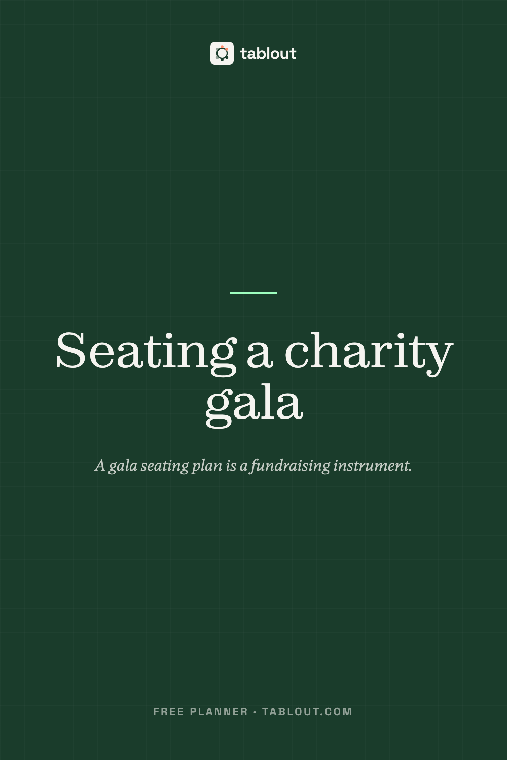 Seating a charity gala — a tablout guide to seating charts