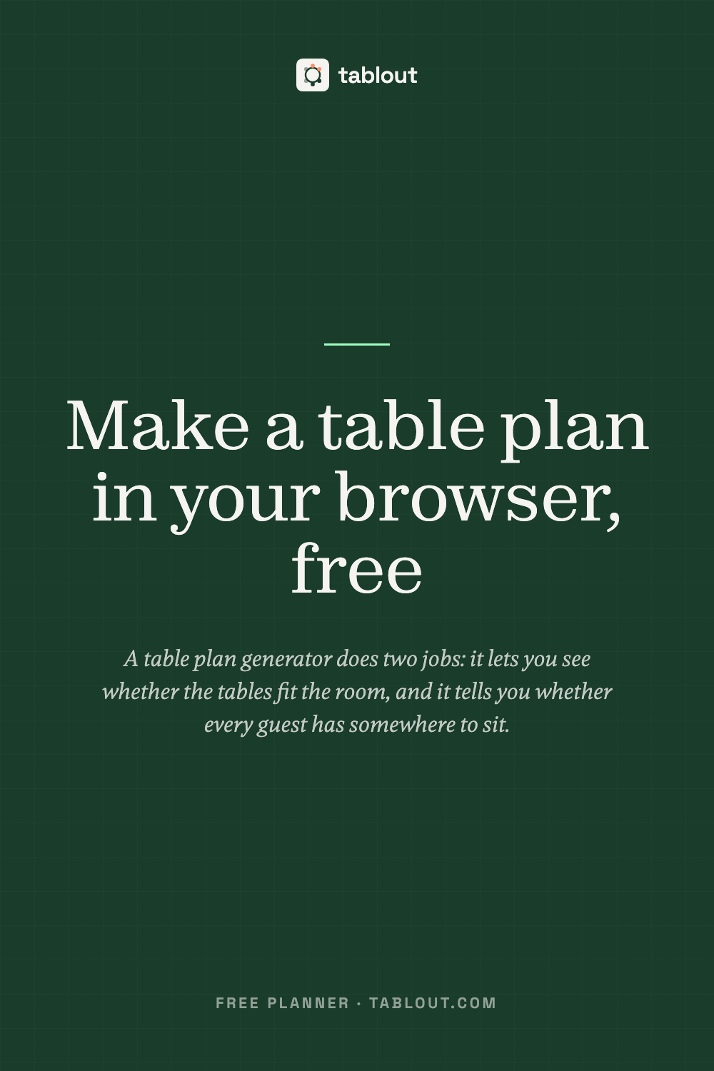 Make a table plan in your browser, free — a tablout guide to seating charts