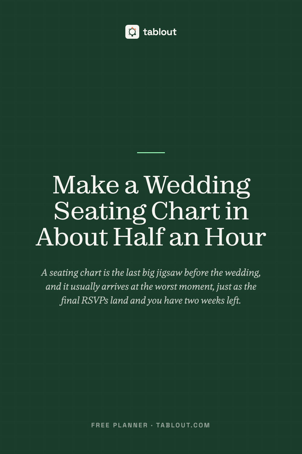 Make a Wedding Seating Chart in About Half an Hour — a tablout guide to seating charts